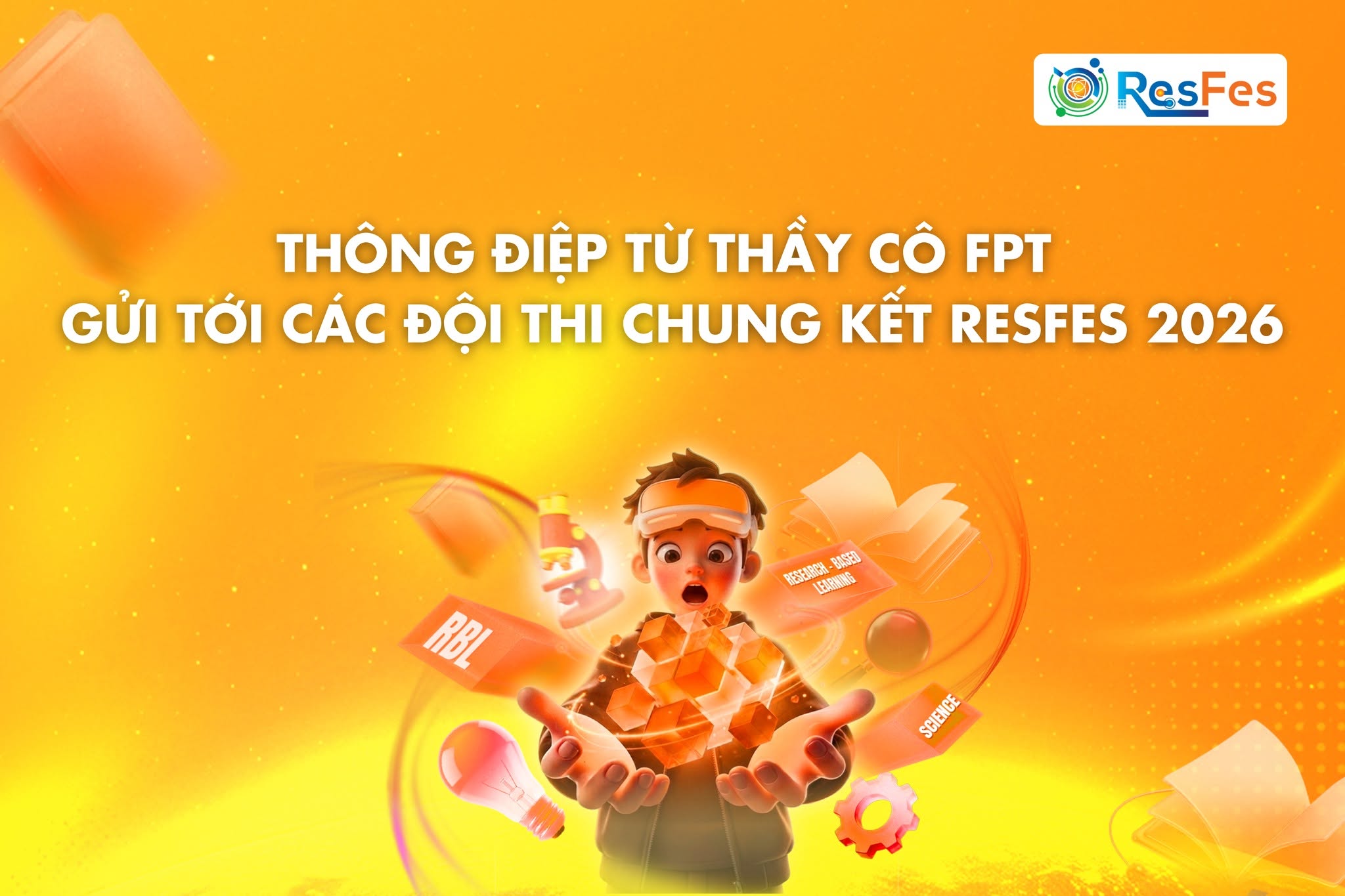 THẦY CÔ FPT GỬI GẮM BÍ KÍP “ẴM GIẢI” TỚI CÁC ĐỘI THI CHUNG KẾT RESFES 2026